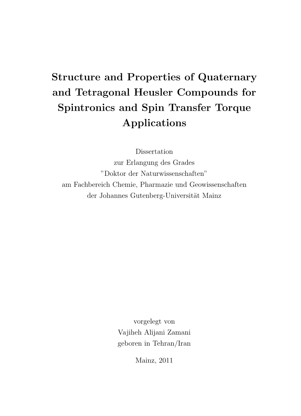 Structure and Properties of Quaternary and Tetragonal Heusler Compounds for Spintronics and Spin Transfer Torque Applications