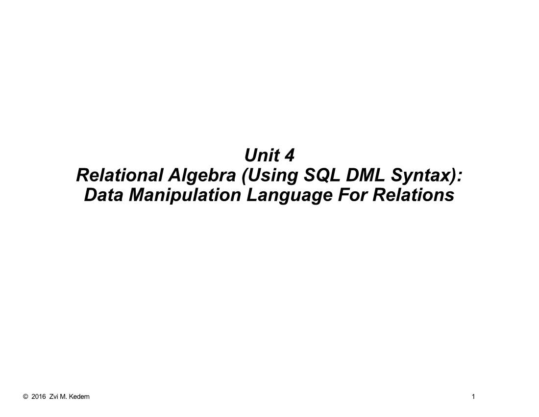 Unit 4 Relational Algebra (Using SQL DML Syntax): Data Manipulation Language for Relations