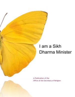 I Am a Sikh Dharma Minister