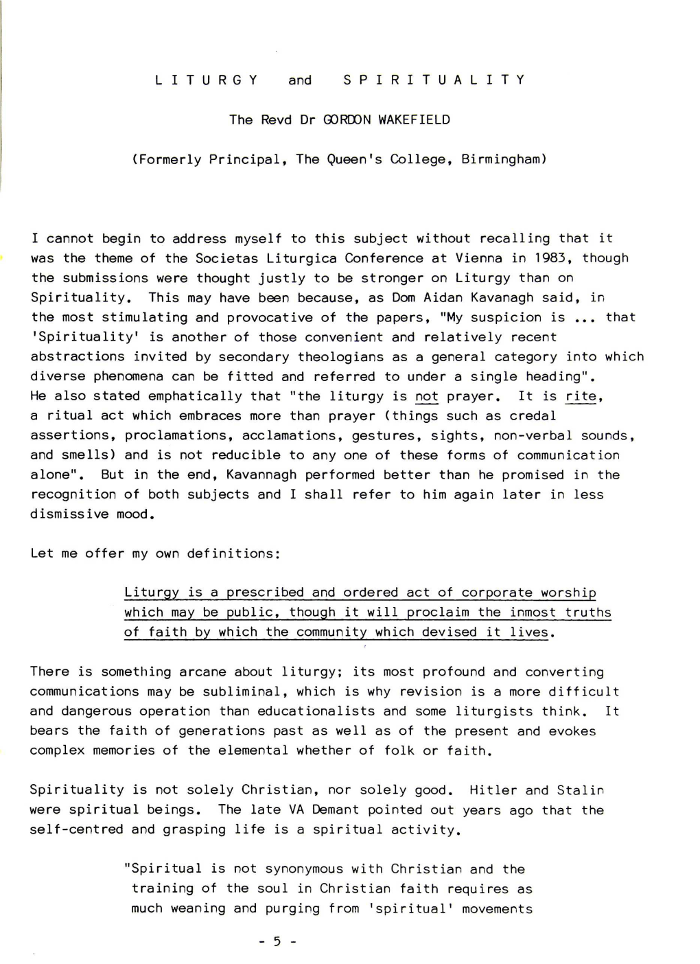 LITURGY and SPIRITUALITY the Revd Dr GORDON WAKEFIELD (Formerly Principal, the Queen's College, Birmingham) I Cannot Begin to Ad