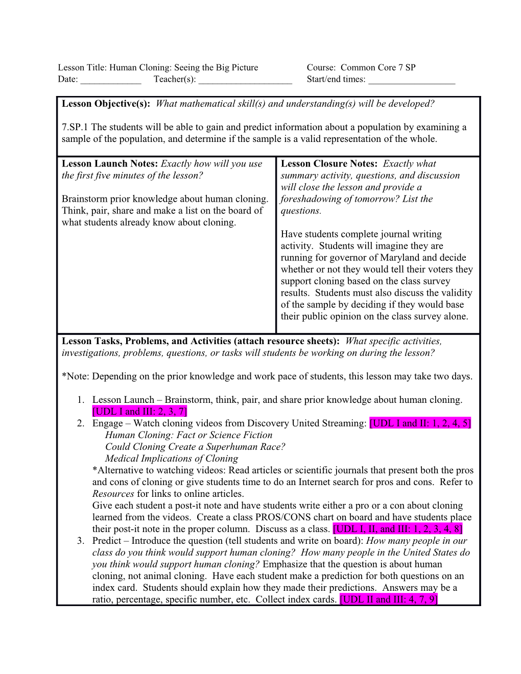 Lesson Title: Human Cloning: Seeing the Big Picture Course: Common Core 7 SP