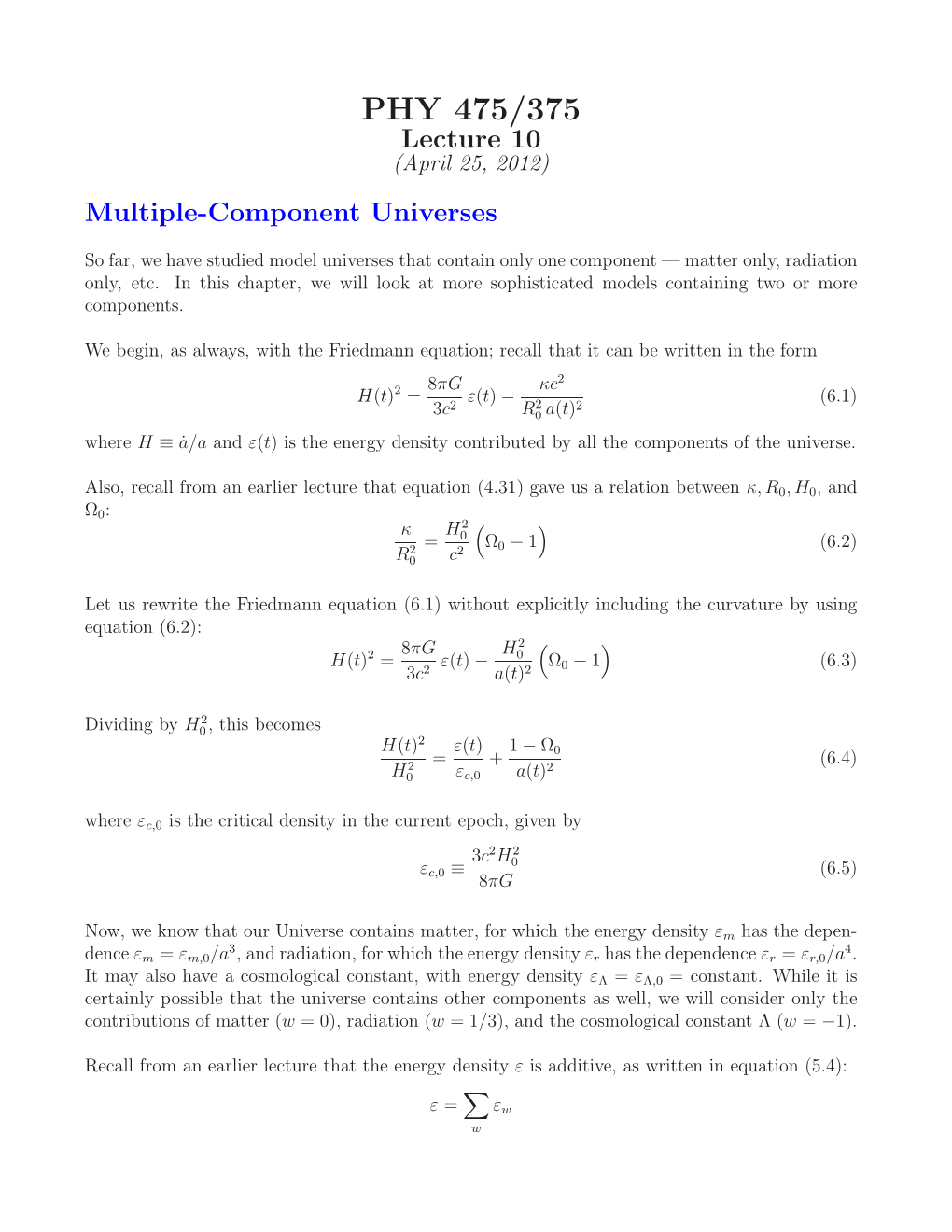 PHY 475/375 Lecture 10 (April 25, 2012) Multiple-Component Universes