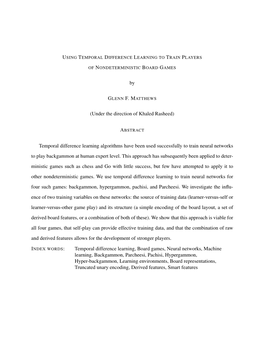 Temporal Difference Learning Algorithms Have Been Used Successfully to Train Neural Networks to Play Backgammon at Human Expert Level