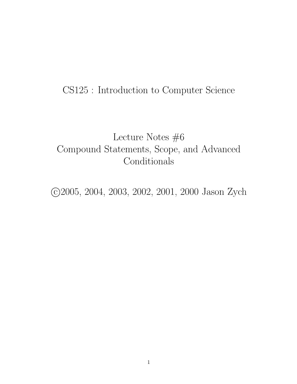 CS125 : Introduction to Computer Science Lecture Notes #6