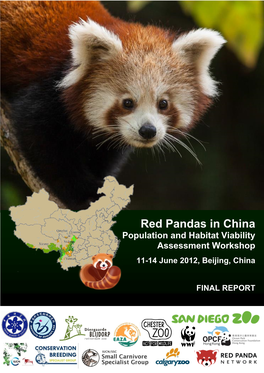 Red Pandas in China Population and Habitat Viability Assessment Workshop 11-14 June 2012, Beijing, China