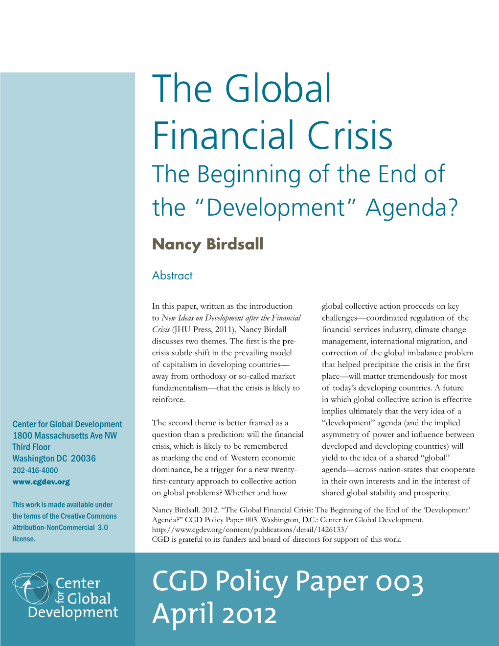 The Global Financial Crisis the Beginning of the End of the “Development” Agenda?