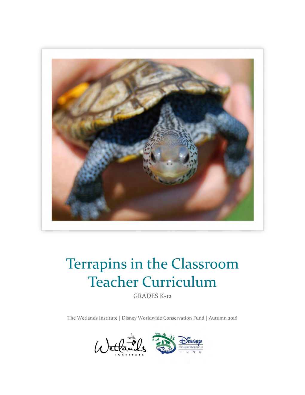 Terrapins in the Classroom Teacher Curriculum GRADES K-12