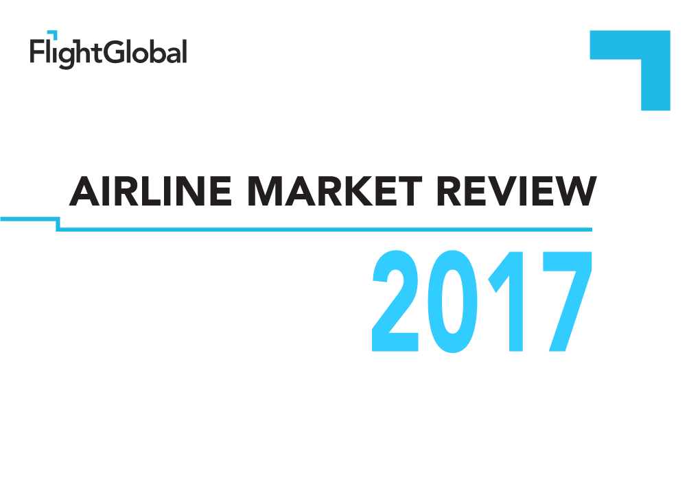 Airline Market Review 2017 Airline Market Review 2017