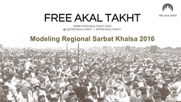 FREE AKAL TAKHT @FREEAKALTAKHT | #FREEAKALTAKHT Modeling Regional Sarbat Khalsa 2016