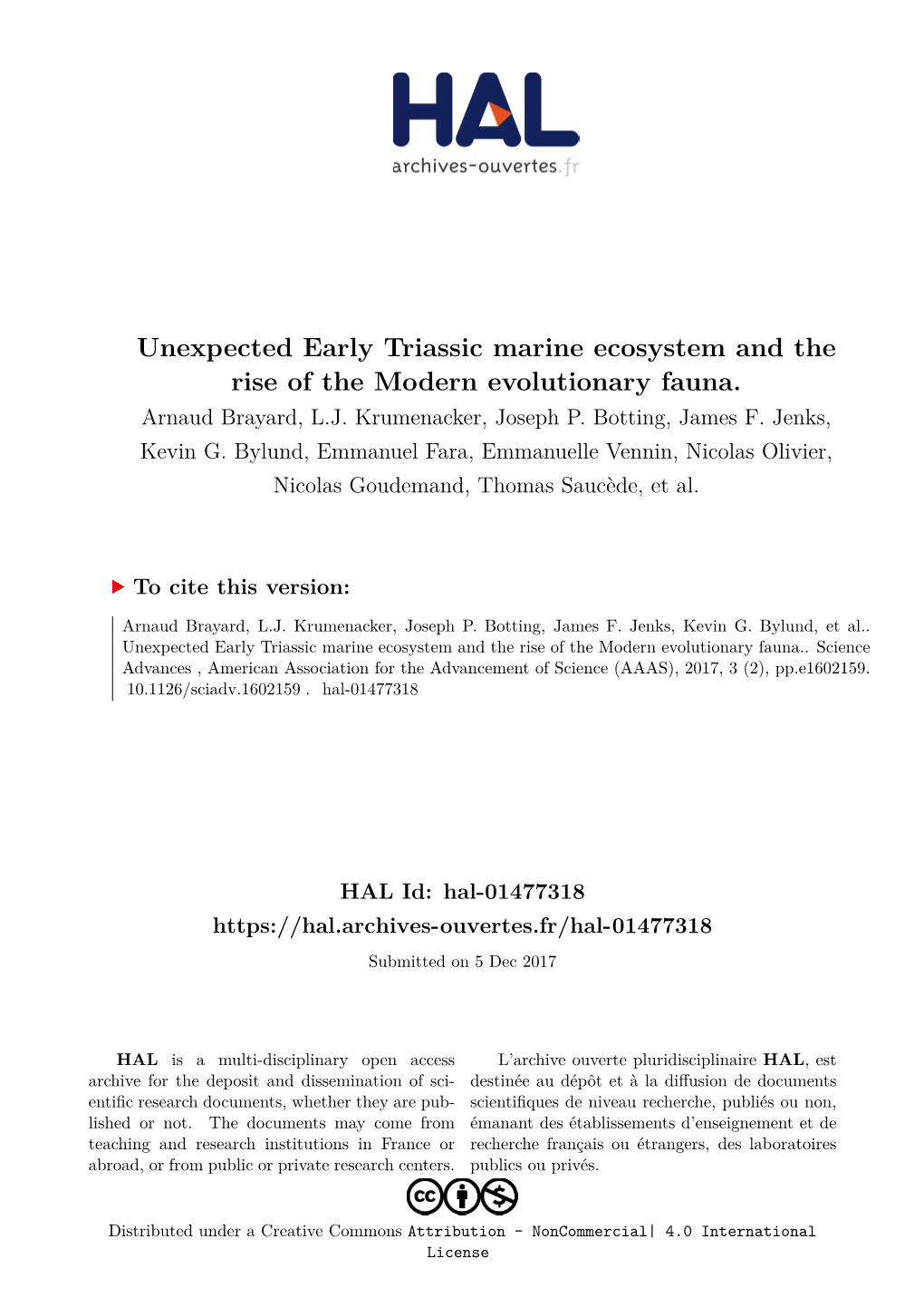 Unexpected Early Triassic Marine Ecosystem and the Rise of the Modern Evolutionary Fauna. Arnaud Brayard, L.J