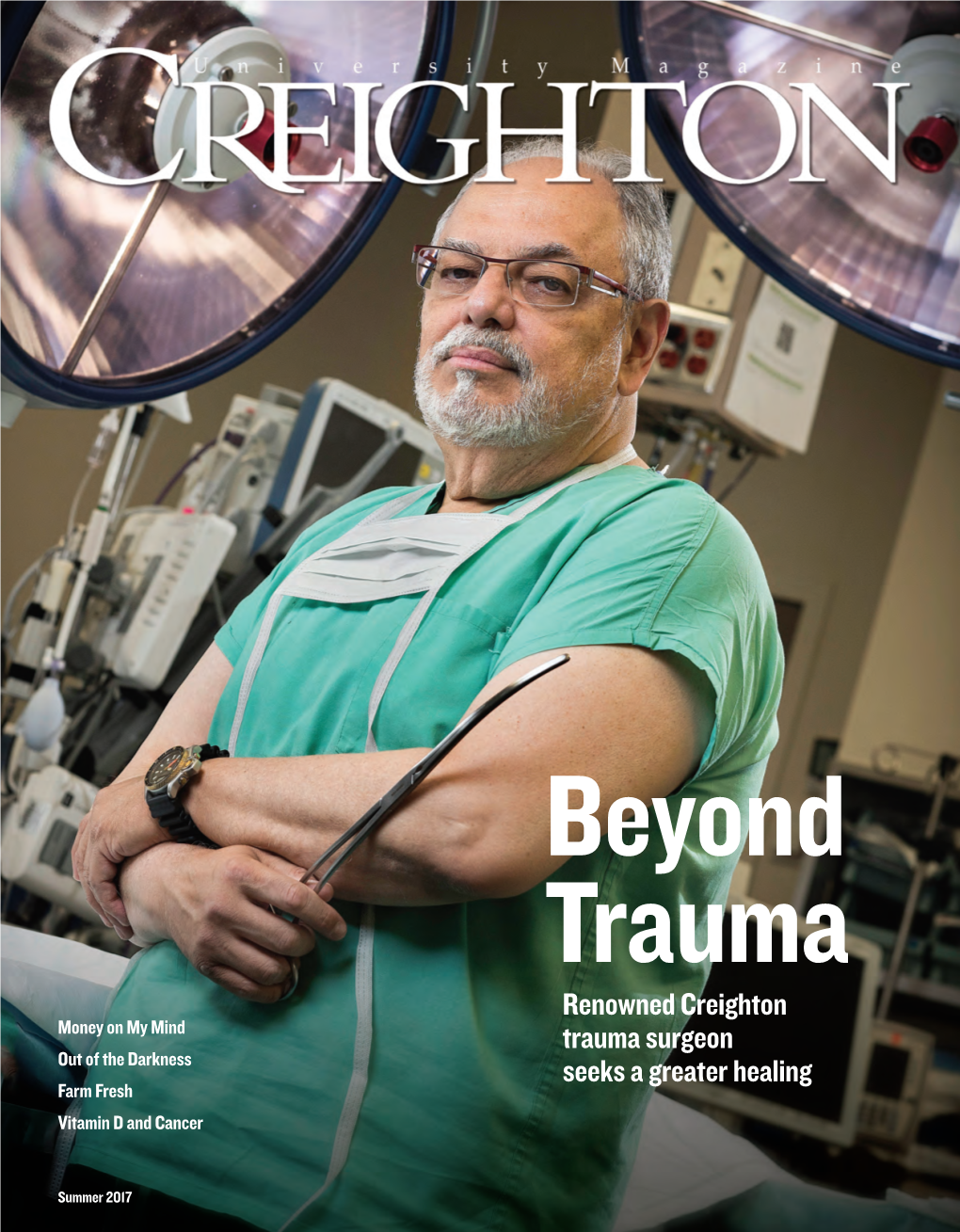 Renowned Creighton Trauma Surgeon Seeks a Greater Healing