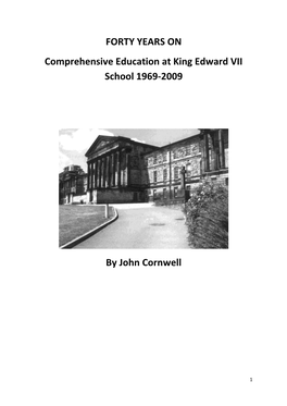 FORTY YEARS on Comprehensive Education at King Edward VII School 1969-2009