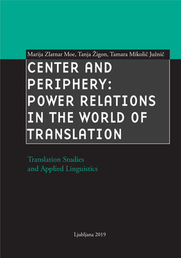 Center and Periphery: Power Relations in the World of Translation