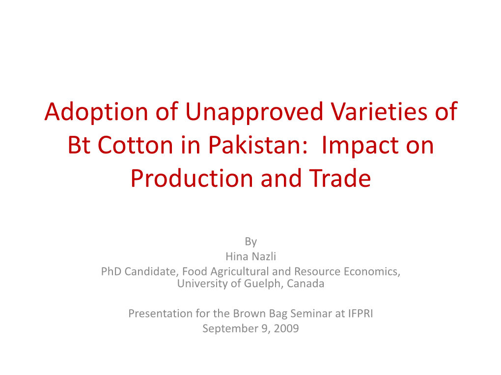 Adoption of Unapproved Varieties of Bt Cotton in Pakistan: Impact on Production and Trade