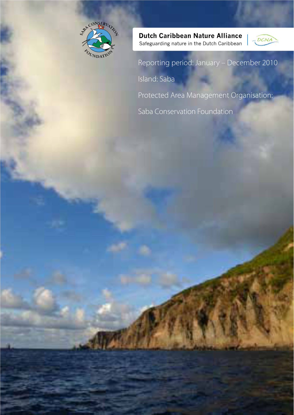 January – December 2010 Island: Saba Protected Area Management