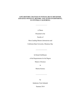Life History Changes in Female Blue Rockfish, Sebastes Mystinus, Before and After Overfishing, in Central California