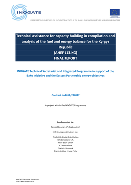 Technical Assistance for Capacity Building in Compilation and Analysis of the Fuel and Energy Balance for the Kyrgyz Republic (AHEF 113.KG) FINAL REPORT