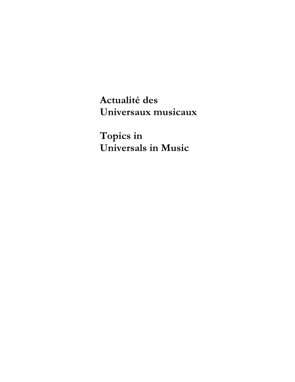 Actualité Des Universaux Musicaux Topics in Universals in Music