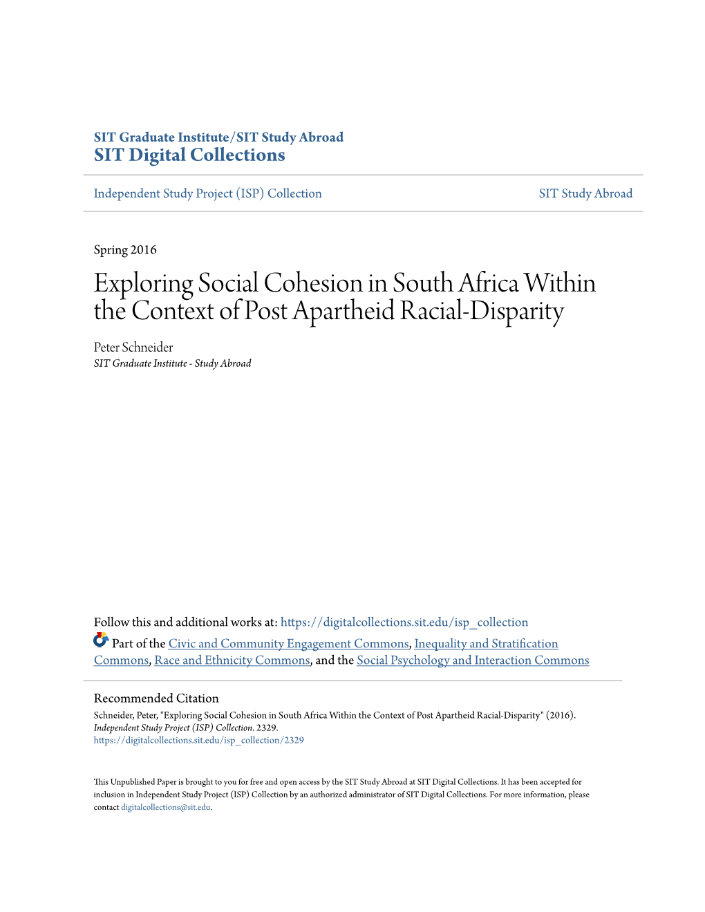 Exploring Social Cohesion in South Africa Within the Context of Post Apartheid Racial-Disparity Peter Schneider SIT Graduate Institute - Study Abroad