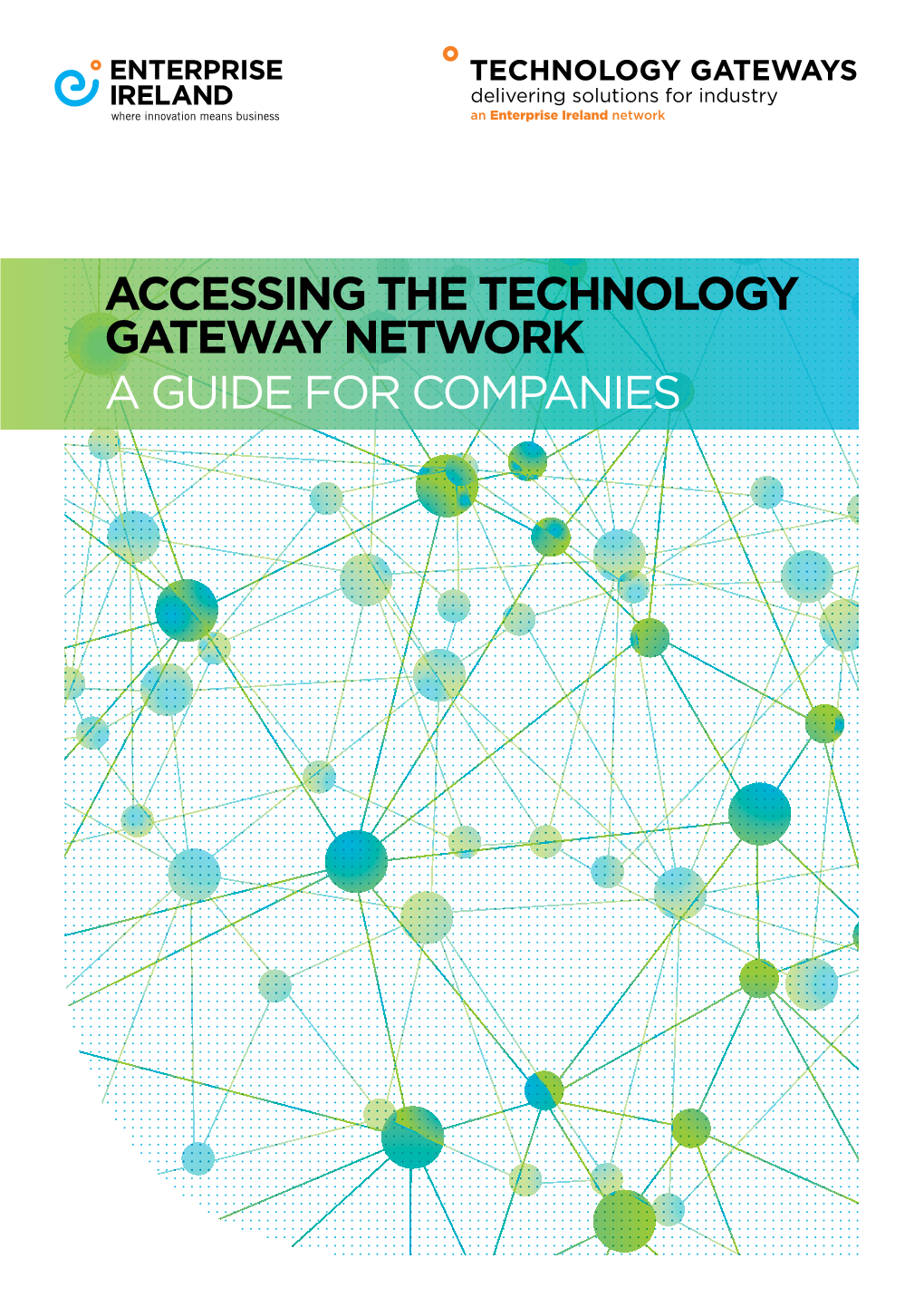 ACCESSING the TECHNOLOGY GATEWAY NETWORK a GUIDE for COMPANIES Contents