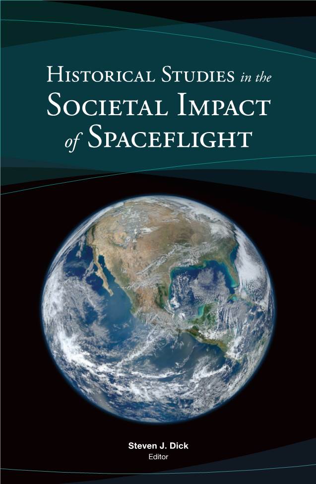 Historical Studies in the Societal Impact of Spaceflight