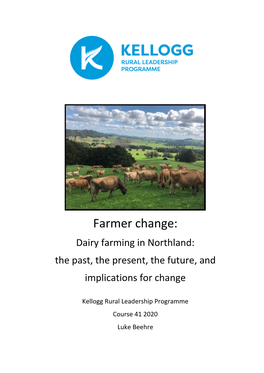 Farmer Change: Dairy Farming in Northland: the Past, the Present, the Future, and Implications for Change