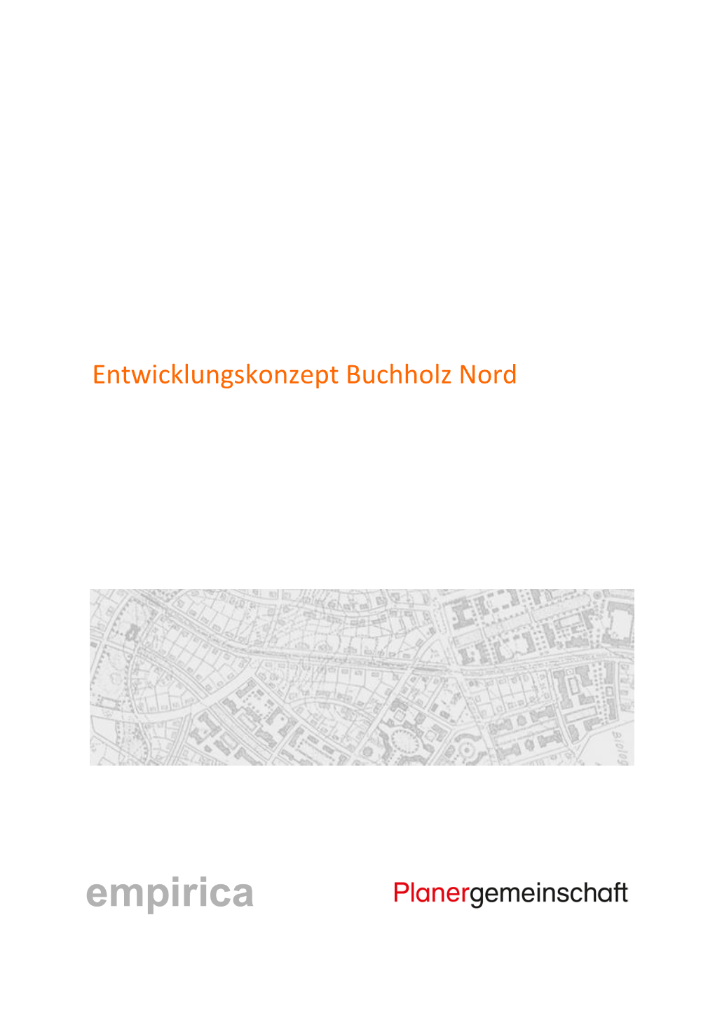 Entwicklungskonzept Buchholz Nord