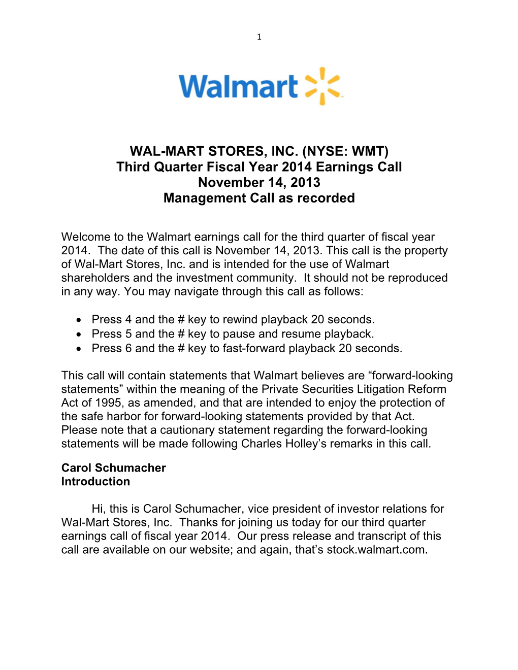 WAL-MART STORES, INC. (NYSE: WMT) Third Quarter Fiscal Year 2014 Earnings Call November 14, 2013 Management Call As Recorded