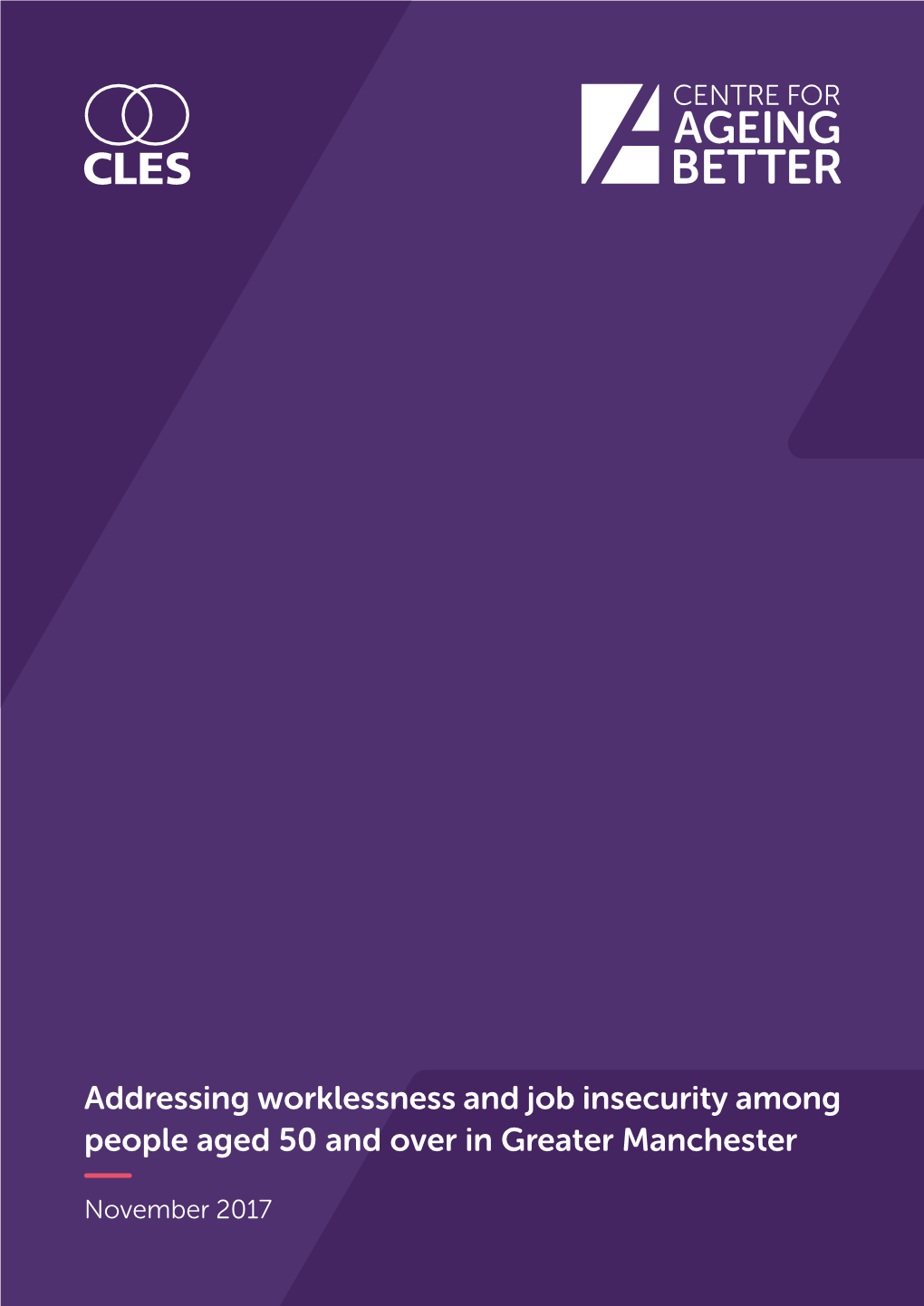 Addressing Worklessness and Job Insecurity Among People Aged 50 and Over in Greater Manchester