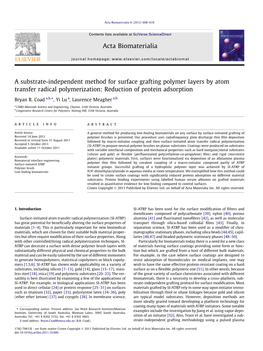 A Substrate-Independent Method for Surface Grafting Polymer Layers by Atom Transfer Radical Polymerization: Reduction of Protein Adsorption ⇑ Bryan R