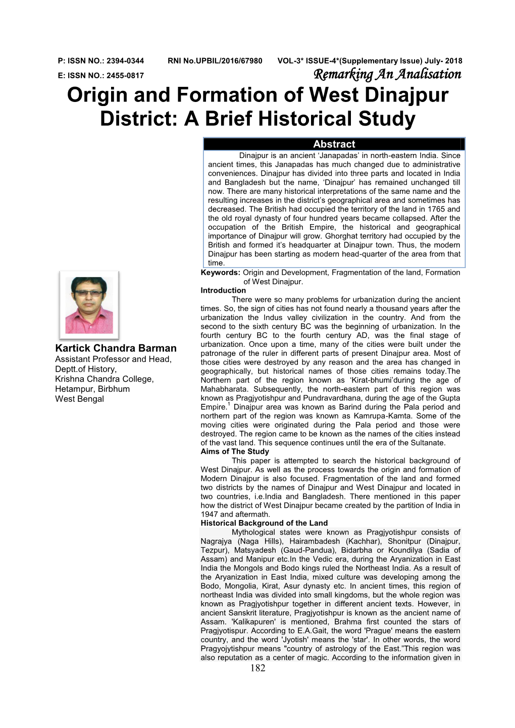 Origin and Formation of West Dinajpur District: a Brief Historical Study Abstract Dinajpur Is an Ancient ‘Janapadas’ in North-Eastern India