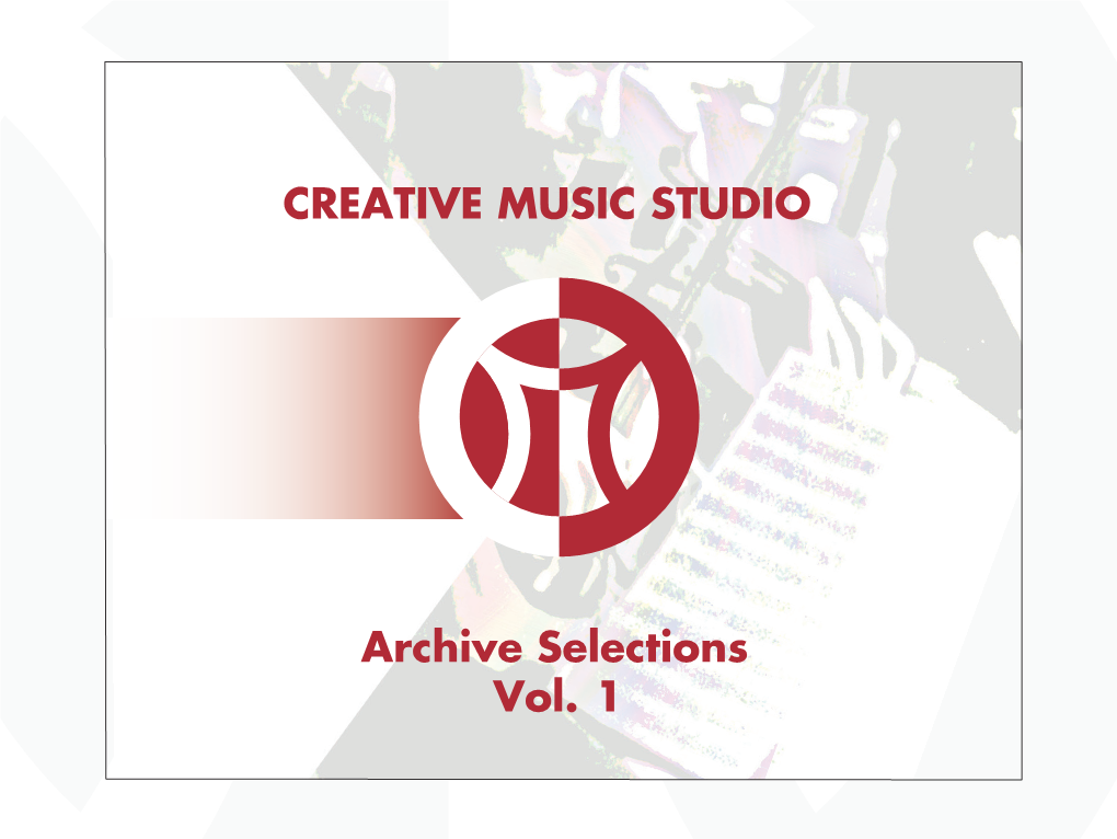 CREATIVE MUSIC STUDIO Archive Selections Vol. 1