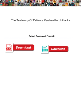 The Testimony of Patience Kershawthe Unthanks