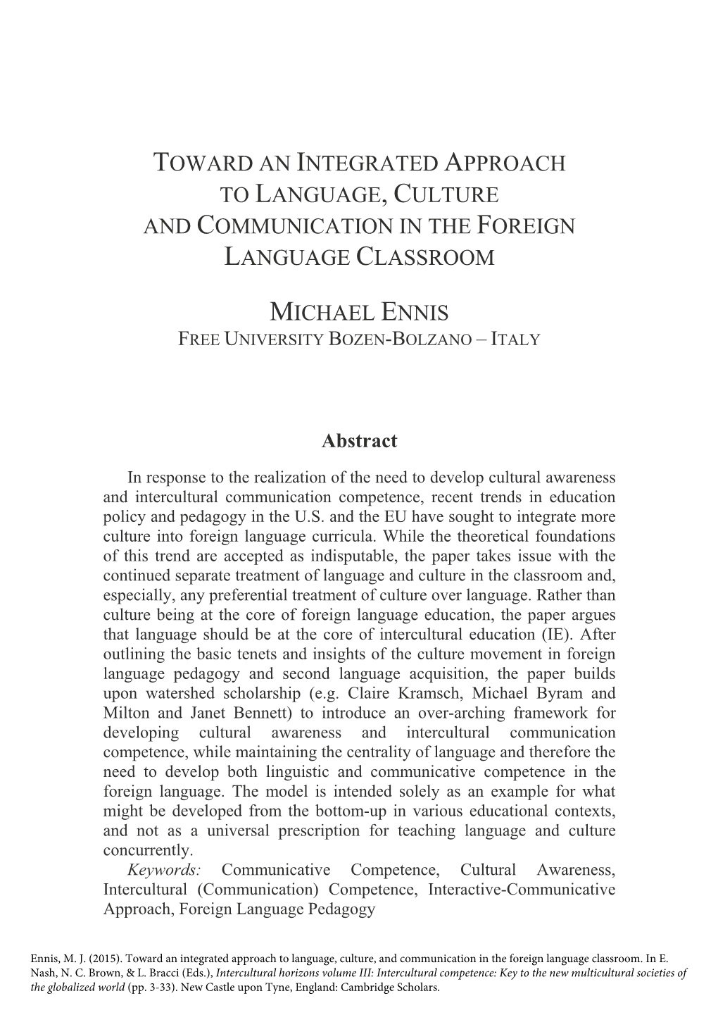 Toward an Integrated Approach to Language, Culture and Communication in the Foreign Language Classroom