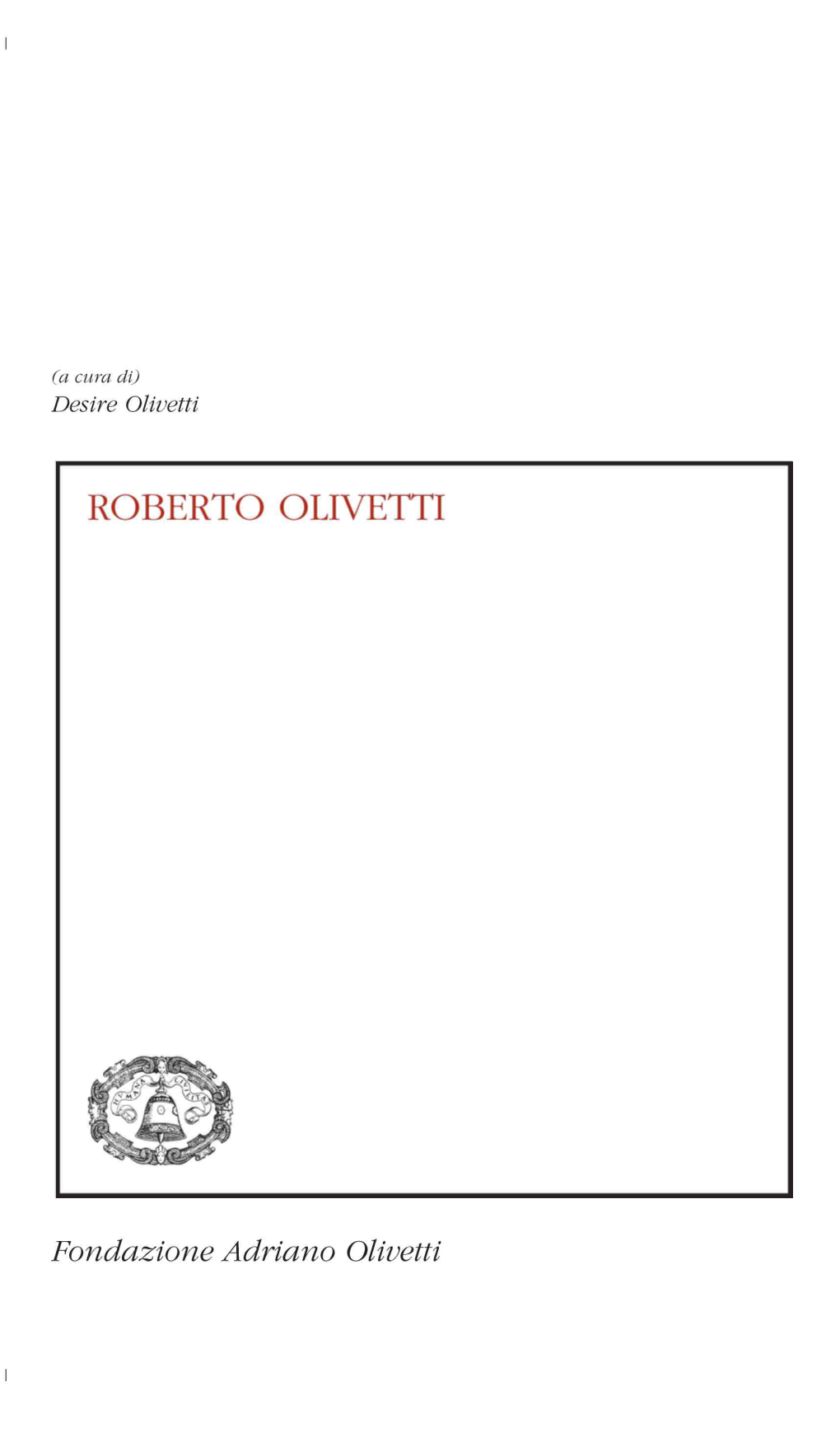 Fondazione Adriano Olivetti Quaderni Della Fondazione Adriano Olivetti 48