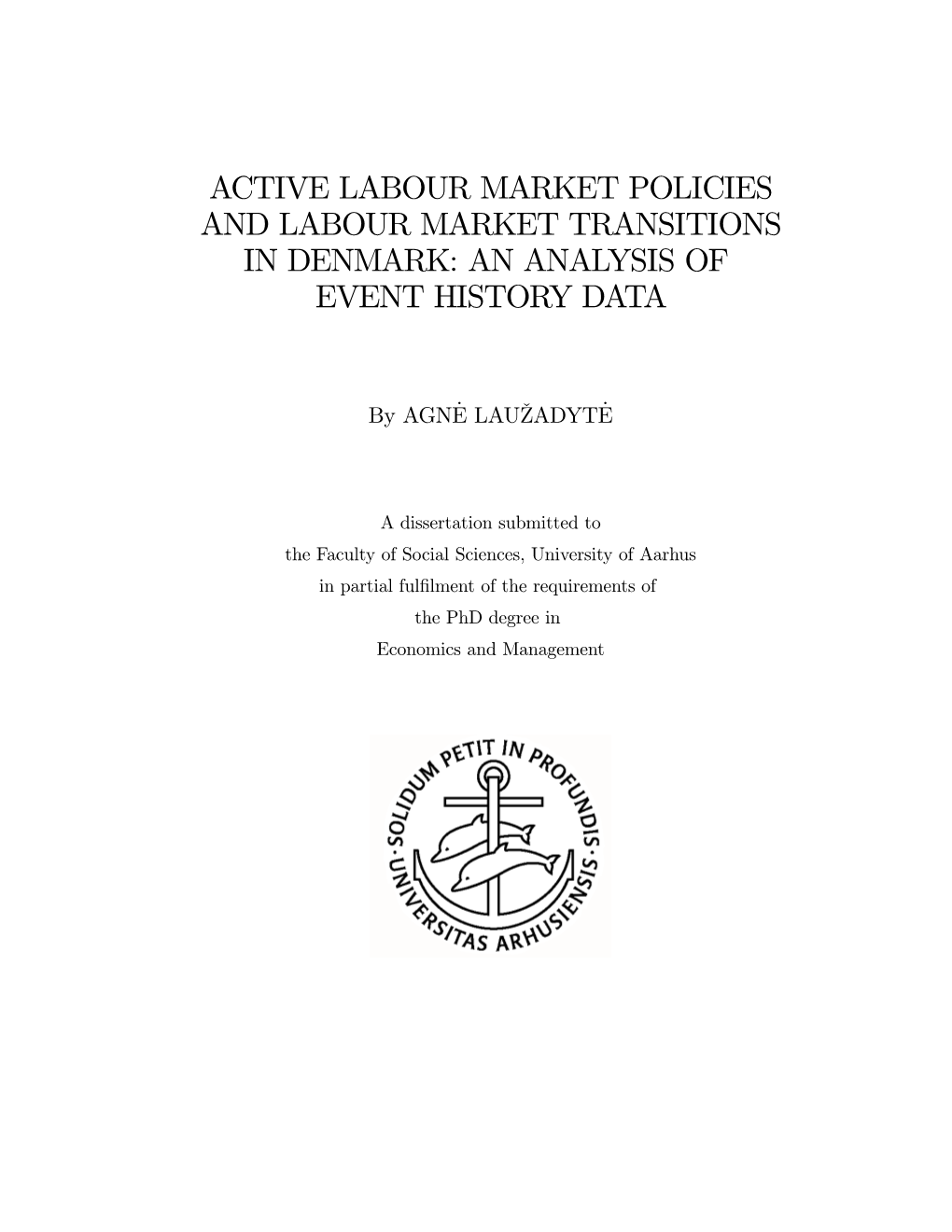 Active Labour Market Policies and Labour Market Transitions in Denmark: an Analysis of Event History Data