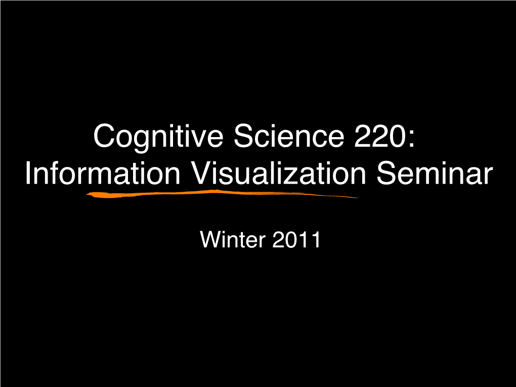 Cognitive Science 220: Information Visualization Seminar
