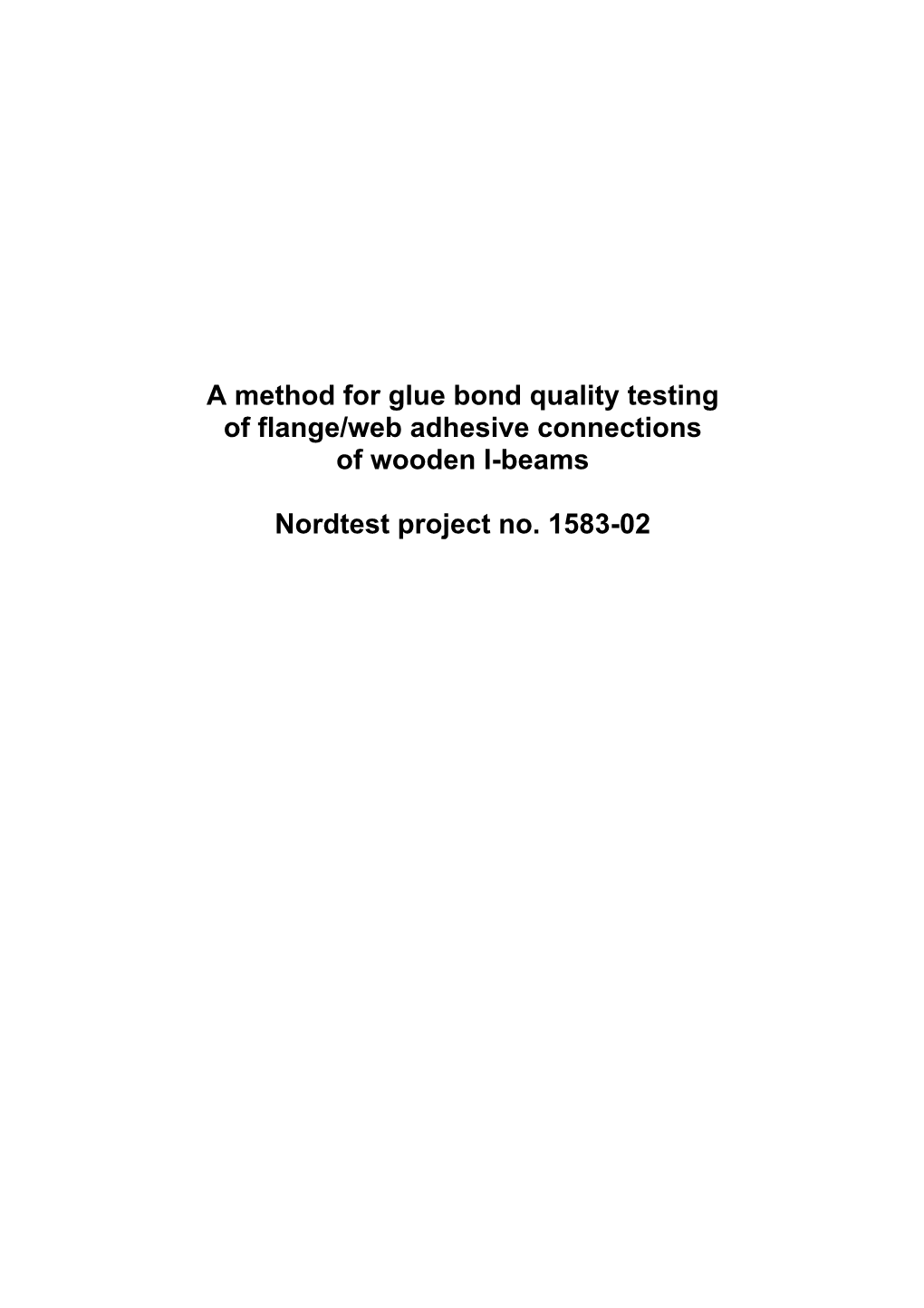 Shear Testing of Flange/Web Adhesive Bond Lines in Wood I-Joists