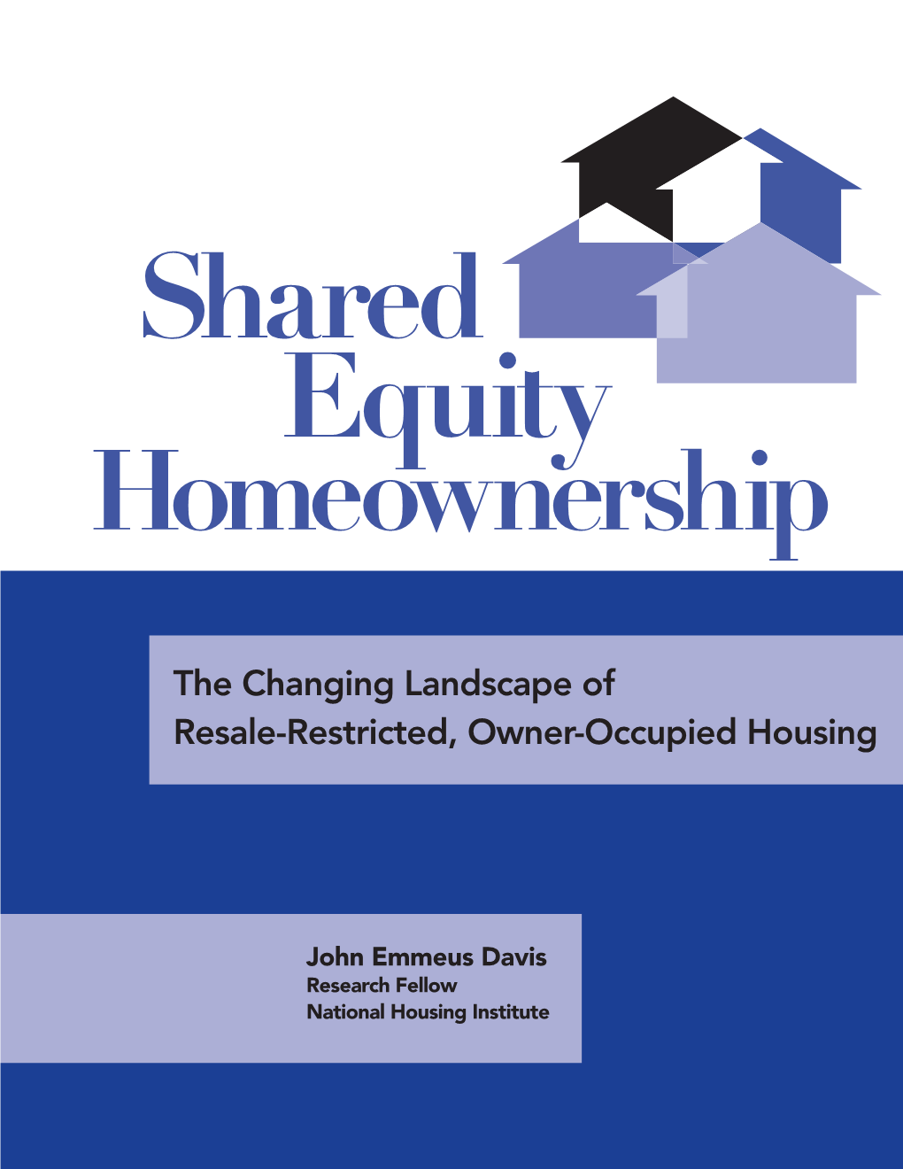 Shared Equity Homeownership Made This Document and Research As Successful As It Is