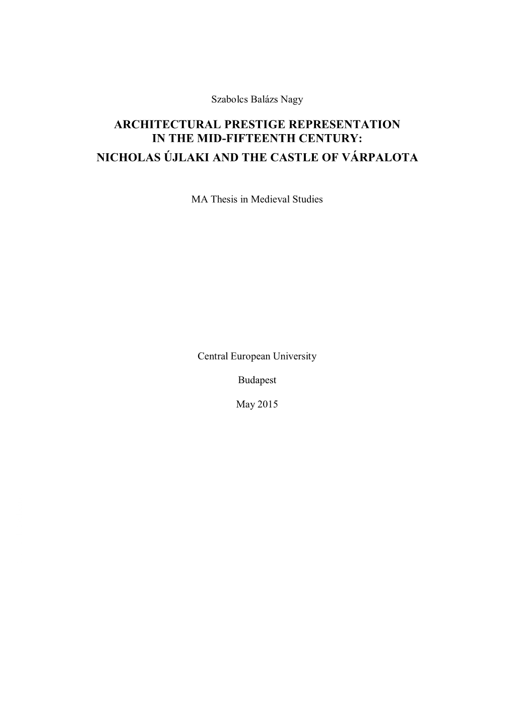 Architectural Prestige Representation in the Mid-Fifteenth Century: Nicholas Újlaki and the Castle of Várpalota