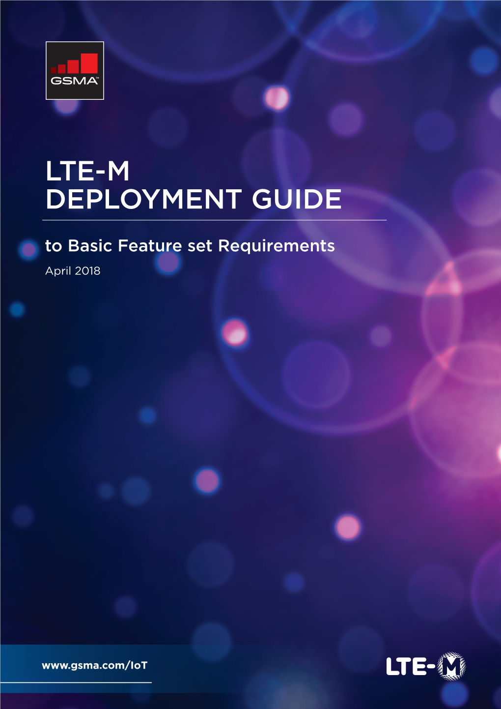 LTE-M DEPLOYMENT GUIDE to Basic Feature Set Requirements April 2018