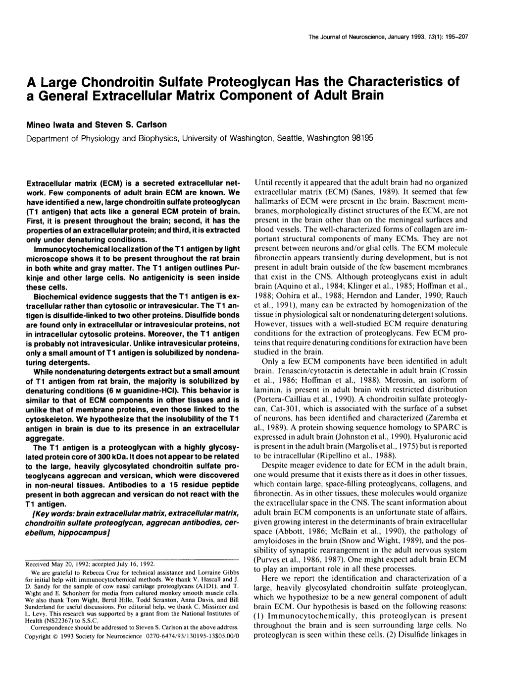 A Large Chondroitin Sulfate Proteoglycan Has the Characteristics of a General Extracellular Matrix Component of Adult Brain