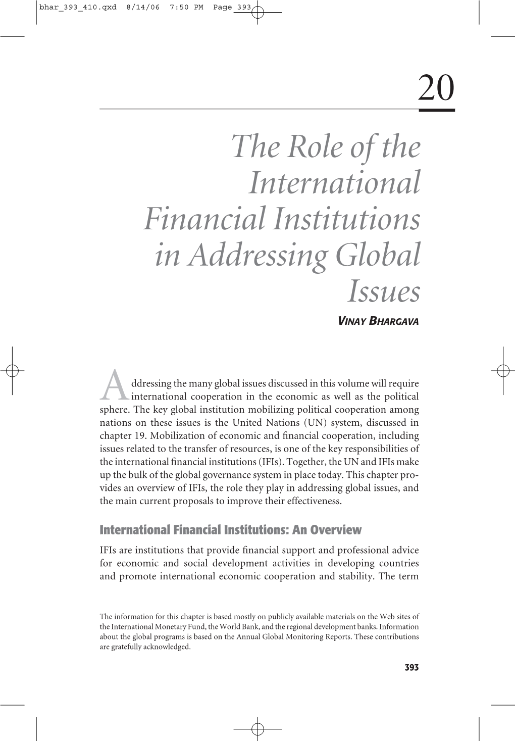 The Role of the International Financial Institutions in Addressing Global Issues VINAY BHARGAVA