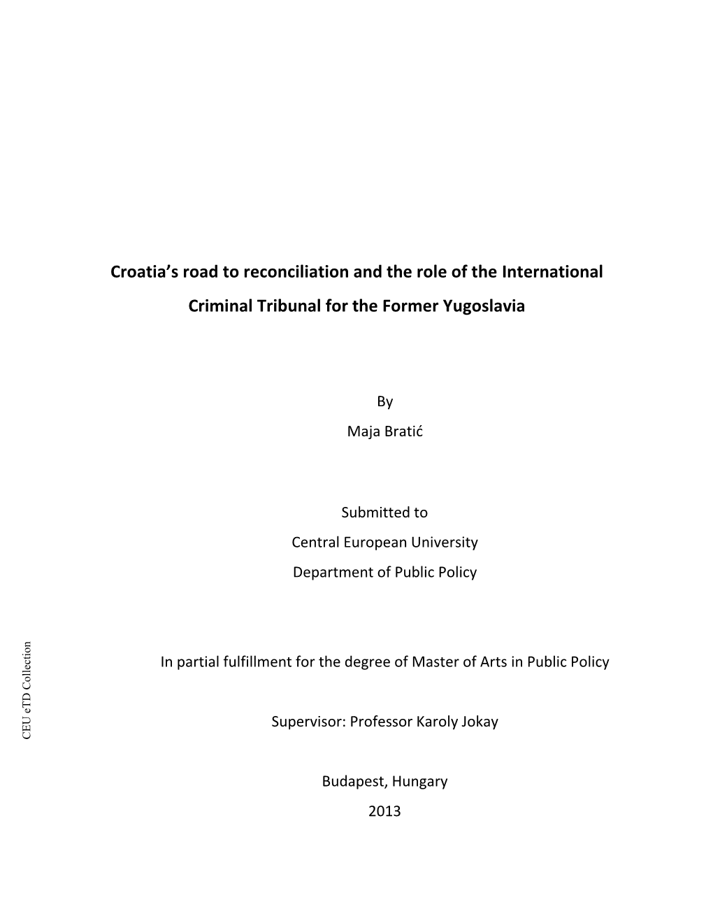 Croatia's Road to Reconciliation and the Role of the International Criminal