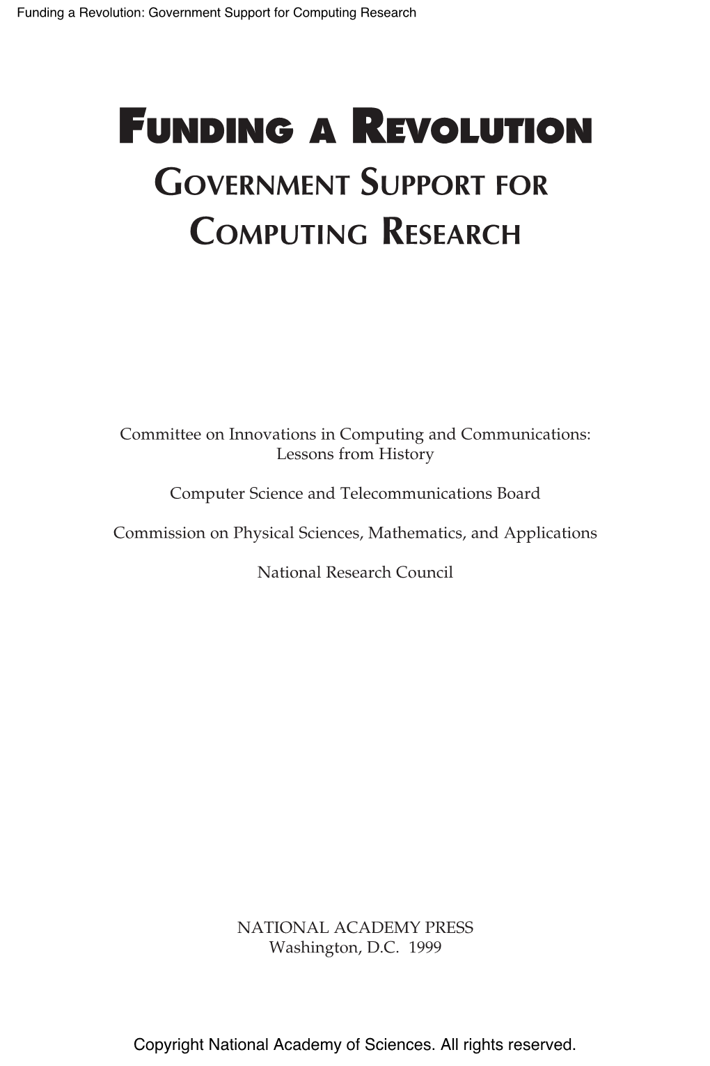 Funding a Revolution: Government Support for Computing Research