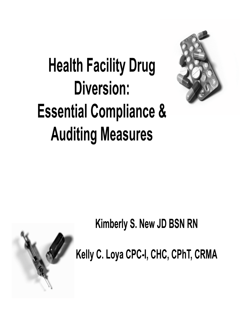 Health Facility Drug Diversion: Essential Compliance & Auditing Measures