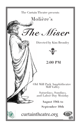 The Miser Directed by Kim Bromley Q