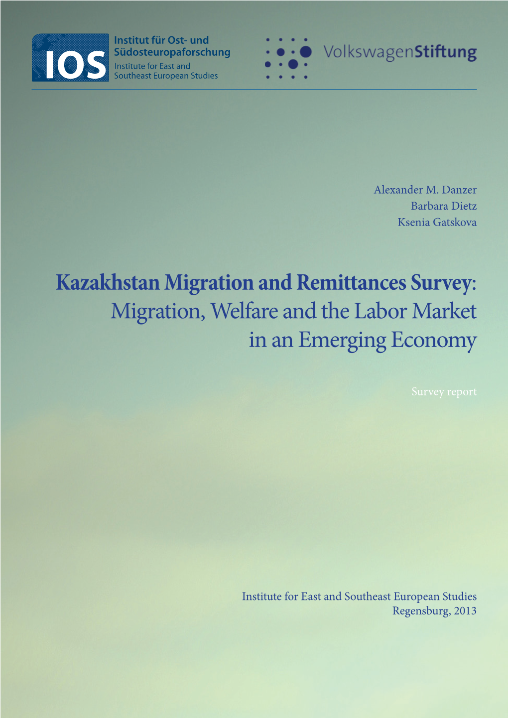Kazakhstan Migration and Remittances Survey: Migration, Welfare and the Labor Market in an Emerging Economy