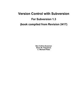 Version Control with Subversion for Subversion 1.3 (Book Compiled from Revision 2417)
