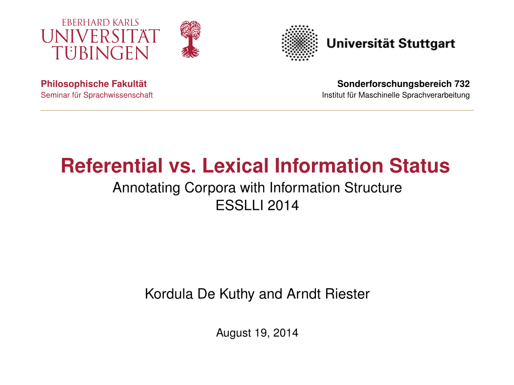 Referential Vs. Lexical Information Status Annotating Corpora with Information Structure ESSLLI 2014